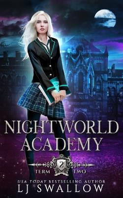 Nightworld Academy: Term Two Lj Swallow 9781076597038