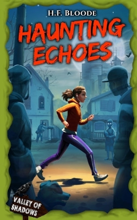 Haunting Echoes by H F Bloode