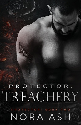 Protector: Treachery Nora Ash 9781913924263