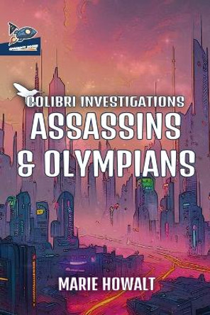 Assassins & Olympians by Marie Howalt