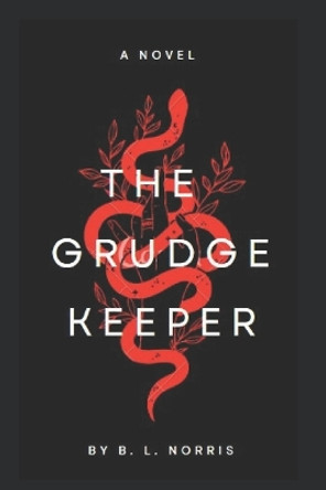 The Grudge Keeper by B L Norris