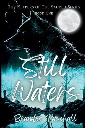 Still Waters by Brandee L Paschall