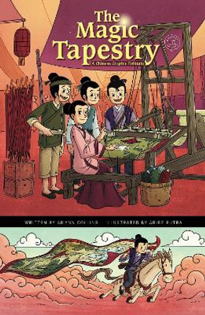 The Magic Tapestry: A Chinese Graphic Folktale Ailynn Collins 9781666340839