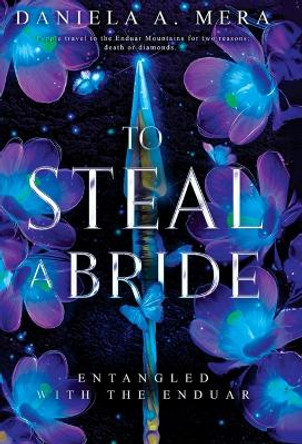 To Steal a Bride: An Enemies to Lovers Fantasy Romance Daniela A Mera 9781960343208 To Steal a Bride: An Enemies to Lovers Fantasy Romance Daniela A Mera 9781960343208