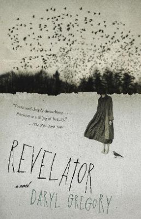 Revelator: A novel Daryl Gregory 9781984898487