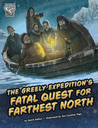 The Greely Expedition's Fatal Quest for Farthest North Golriz Golkar 9781666390575