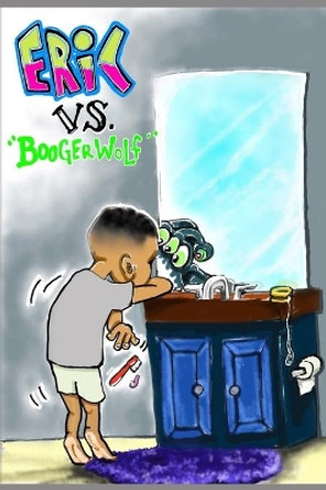 Eric Vs. Boogerwolf by Rebekah Flores-Saenz