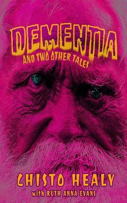Dementia by Ruth Anna Evans