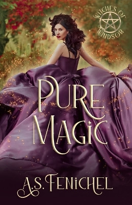 Pure Magic by A S Fenichel