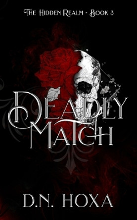 Deadly Match by D N Hoxa Deadly Match by D N Hoxa