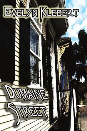 Dumaine Street Evelyn Klebert 9798869019936