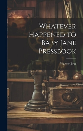 Whatever Happened to Baby Jane Pressbook Warner Bros 9781019353899