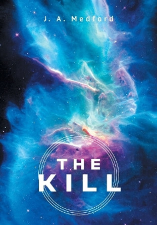 The Kill J A Medford 9781039178977