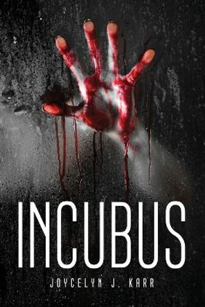Incubus by Joycelyn J Karr