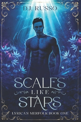 Scales Like Stars by D J Russo