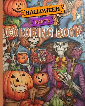 Halloween Party Coloring Book: Fun And Easy Coloring Book of Halloween, Halloween Party Coloring Pages Thy Nguyen 9798210848109
