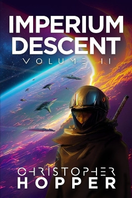 Imperium Descent: Volume II Christopher Hopper 9798367953961