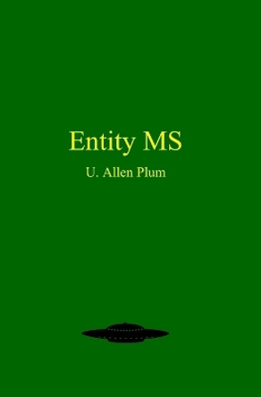 Entity MS by U Allen Plum
