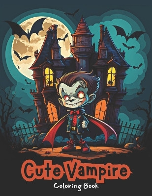 Cute Vampire Coloring Book by Clair Esme Publishing