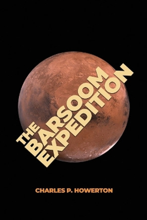 The Barsoom Expedition by Charles Howerton