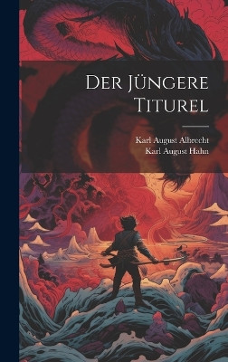 Der Jungere Titurel Karl August Hahn 9781020359842