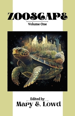 Zooscape: Volume 1 (Issues 0-4) Mary E Lowd 9781088208069
