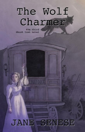 The Wolf Charmer by Jane Senese