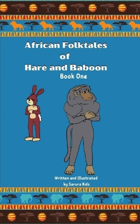 African Folktales of Hare and Baboon by Sarura Kids