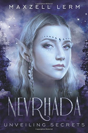 Nevrhada: Unveiling Secrets Maxzell Lerm 9781680464603