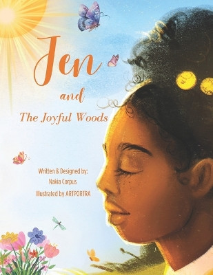 Jen and The Joyful Woods by Nakia Corpus