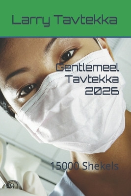 Gentlemeel Tavtekka 2026 by Larry Tavtekka