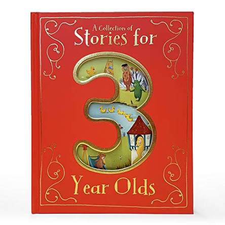 A Collection of Stories for 3 Year Olds Parragon Books 9781680524161