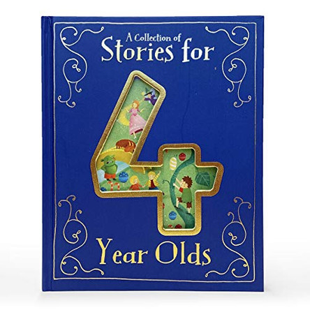 A Collection of Stories for 4 Year Olds Parragon Books 9781680524178
