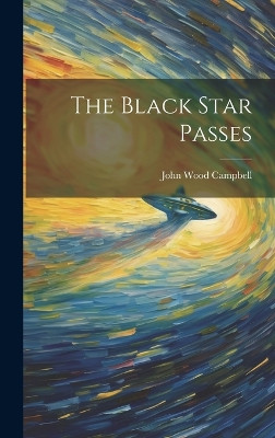 The Black Star Passes John Wood Campbell 9781019778579