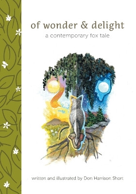 Of Wonder & Delight: A Contemporary Fox Tale Don Harrison Short 9781039159655