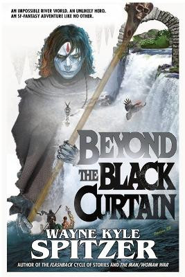 Beyond the Black Curtain Wayne Kyle Spitzer 9781088112663