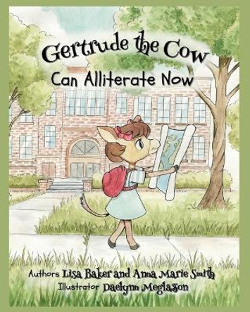 Gertrude the Cow Can Alliterate Now Lisa Baker 9781962737135