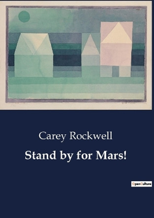 Stand by for Mars! Carey Rockwell 9791041803880