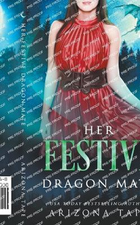 Her Festive Dragon Mate by Arizona Tape