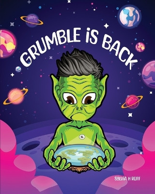 Grumble is Back Sylvia H Ruff 9781088292471