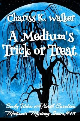 A Medium's Trick or Treat by Marty Parker