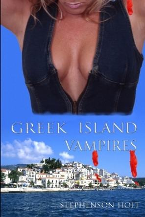 Greek Island Vampires by Stephenson Holt
