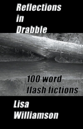 Reflections in Drabble by Lisa Williamson