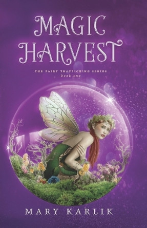 Magic Harvest by Mary Karlik