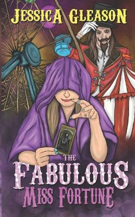 The Fabulous Miss Fortune by Jessica Gleason