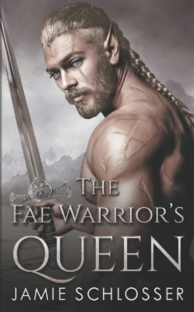 The Fae Warrior's Queen by Jamie Schlosser