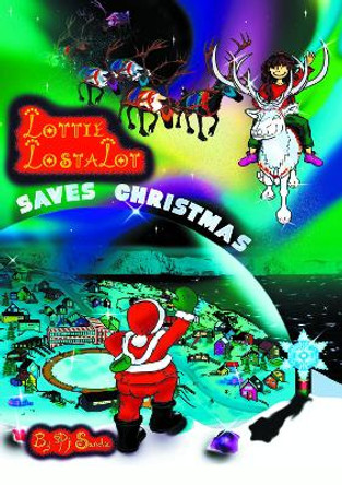 Lottie Lostalot Saves Christmas Pj Sandz 9781803816647 Lottie Lostalot Saves Christmas Pj Sandz 9781803816647