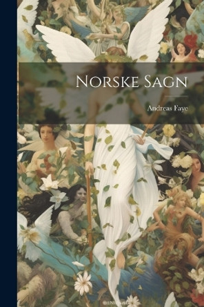 Norske Sagn Andreas Faye 9781021257772
