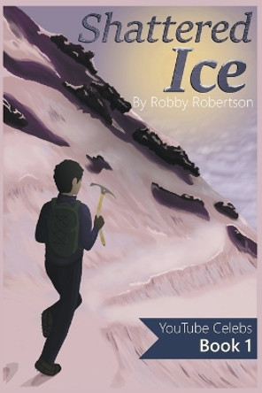 Shattered Ice by Robby Robertson