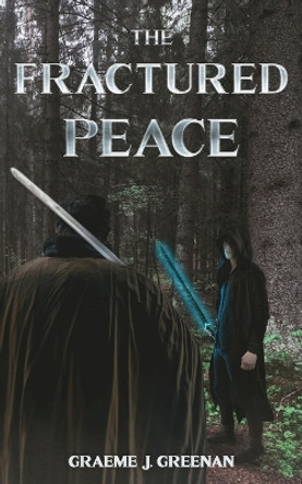 The Fractured Peace by Graeme J Greenan